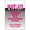 Christian Belief In A Postmodern World by Diogenes Allen