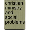 Christian Ministry and Social Problems door Charles David Williams