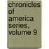 Chronicles of America Series, Volume 9