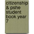 Citizenship & Pshe Student Book Year 7
