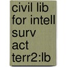 Civil Lib For Intell Surv Act Terr2:lb door Donald J. Musch