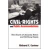 Civil Rights And Public Accommodations by Richard C. Cortner