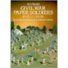 Civil War Paper Soldiers in Full Color by A.G. Smith