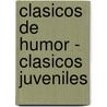Clasicos de Humor - Clasicos Juveniles by Sigmar