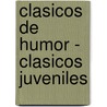 Clasicos de Humor - Clasicos Juveniles door Sigmar