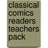Classical Comics Readers Teachers Pack