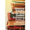 Classical Debates For The 21st Century by Thomas O. Hueglin