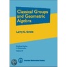 Classical Groups And Geometric Algebra door Larry Grove
