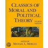 Classics Of Moral And Political Theory door Michael L. Morgan