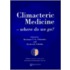 Climacteric Medicine - Where Do We Go?