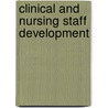 Clinical And Nursing Staff Development by Karen J. Kelly-Thomas