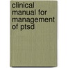 Clinical Manual For Management Of Ptsd by David M. Benedek