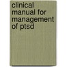 Clinical Manual For Management Of Ptsd door David M. Benedek