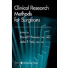 Clinical Research Methods for Surgeons by Unknown