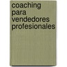 Coaching Para Vendedores Profesionales by Ramon Ruiz