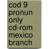 Cod 9 Pronun Only Cd-rom Mexico Branch by Unknown