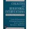 Cognitive and Behavioral Interventions door Linda W. Craighead