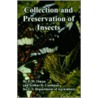 Collection And Preservation Of Insects door P.W. Oman