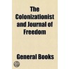 Colonizationist And Journal Of Freedom door Unknown Author