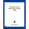 Color Race in the Miami Valley of Ohio door Edwin Smith Todd