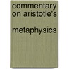 Commentary On Aristotle's  Metaphysics by Thomas Aquinas