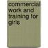 Commercial Work And Training For Girls