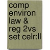 Comp Environ Law & Reg 2vs Set Celr:ll door Onbekend