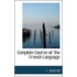Complete Course Of The French Language