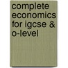Complete Economics For Igcse & O-level door Dan Moynihan