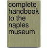 Complete Handbook to the Naples Museum door Monaco Domenico