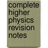 Complete Higher Physics Revision Notes door Campbell Robertson