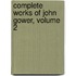 Complete Works of John Gower, Volume 2