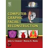 Computer Graphic Facial Reconstruction by Murray Marks