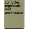 Computer Organisation And Architecture door Robert Hind