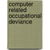 Computer Related Occupational Deviance