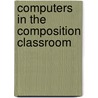 Computers in the Composition Classroom door Michelle Sidler