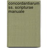 Concordantiarum Ss. Scripturae Manuale door Henri Roux De Raze