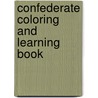 Confederate Coloring and Learning Book door Gray C. Walker