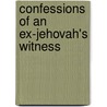 Confessions Of An Ex-Jehovah's Witness by Charlotte A. Jennings
