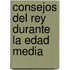 Consejos del Rey Durante La Edad Media