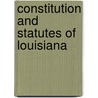 Constitution And Statutes Of Louisiana door Solomon Wolff