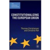 Constitutionalizing the European Union door Thomas Christiansen