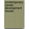 Contemporary Career Development Issues door Robert F. Morrison
