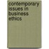 Contemporary Issues In Business Ethics