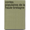 Contes Populaires de La Haute-Bretagne door Paul S�Billot
