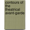 Contours Of The Theatrical Avant-Garde door James Martin Harding