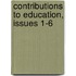 Contributions To Education, Issues 1-6