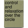 Control And Relaxation Over The Circle by Stratos Prassidis
