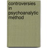 Controversies in Psychoanalytic Method door J.E. King