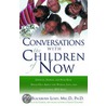 Conversations with the Children of Now door Meg Losey